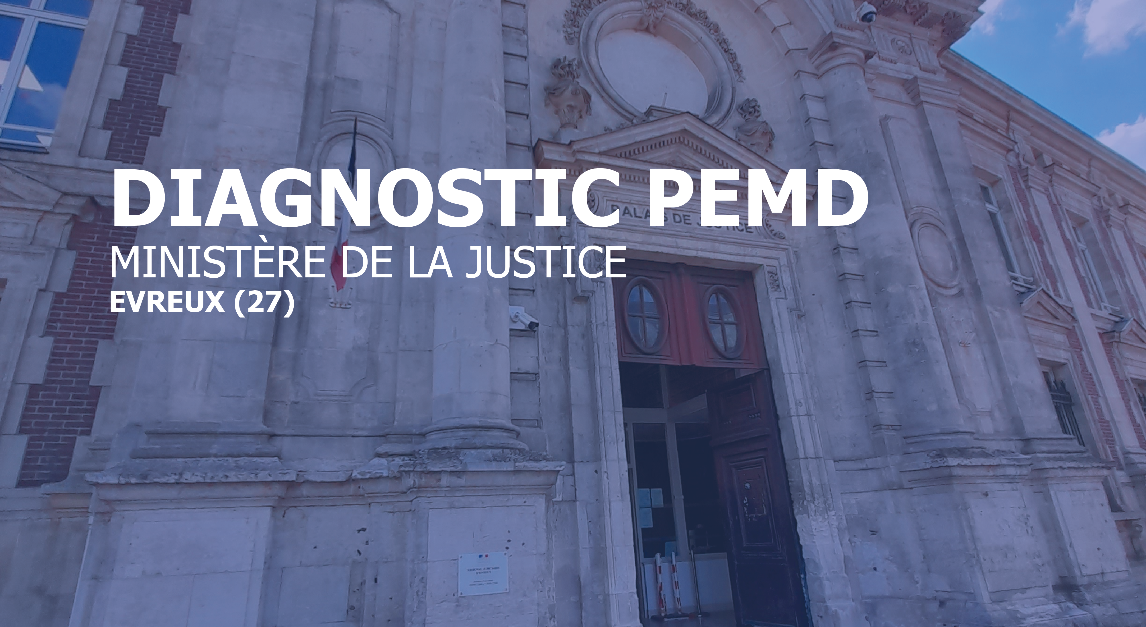 diagnostic PEMD Agyre tribunal Judiciaire Evreux