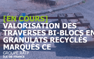 valorisation des traverses bi blocs en ganulats recyclés_RATP Agyre