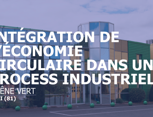 Accompagnement pour l’intégration de l’économie circulaire dans un process industriel | Chêne Vert