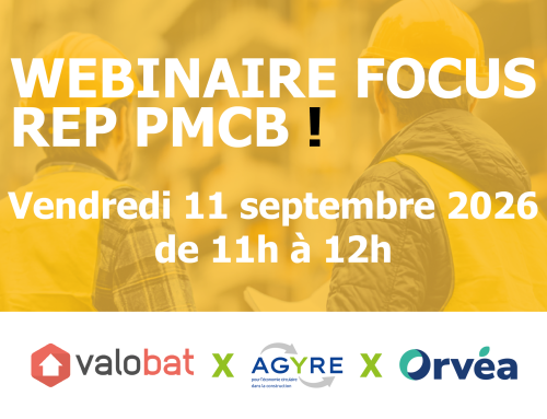 Session #4 : un webinaire dédié à la REP PMCB avec Orvéa et Valobat !