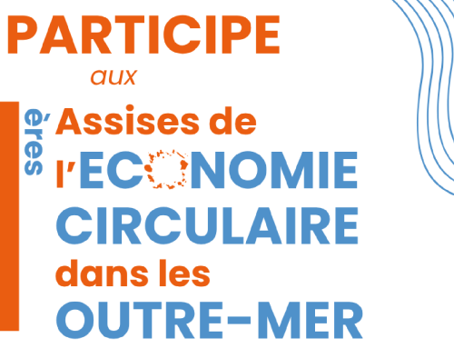 Agyre participe aux 1ères Assises de l’Économie circulaire dans les Outre-mer !